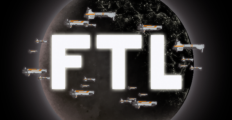 FTL : Faster Than Light