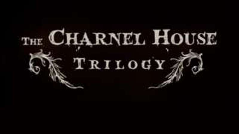 The Charnel House Trilogy : catch your train!