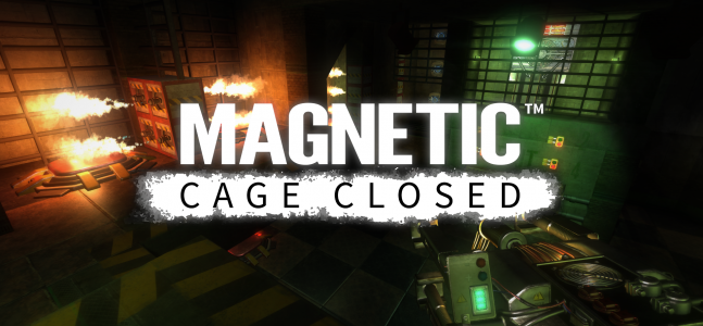 Magnetic : Cage Closed