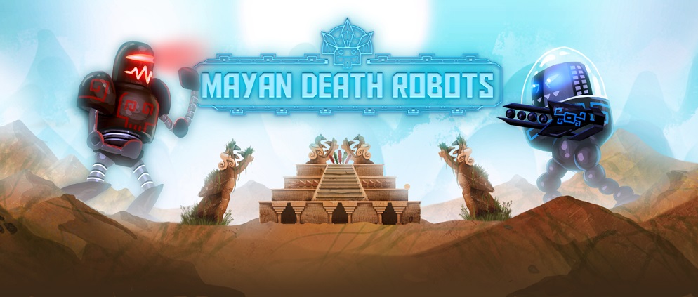 Mayan Death Robots