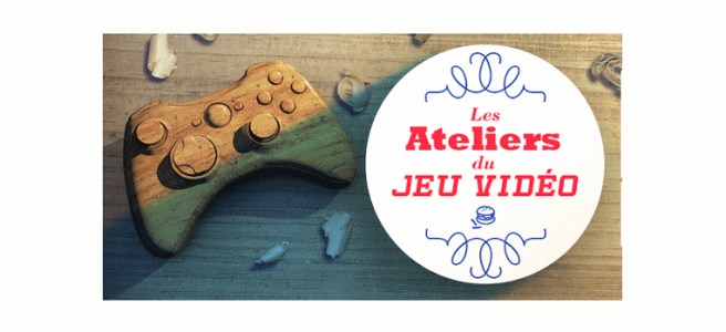 Les Ateliers du jeu vidéo – round 2