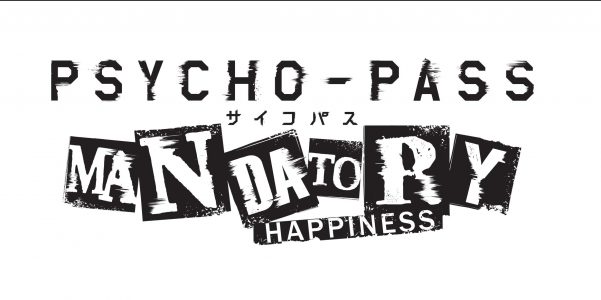 Psycho-Pass : Mandatory Happiness