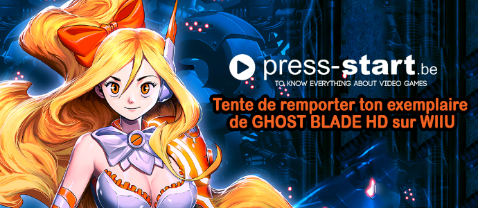 Ghost Blade HD – concours Wii U