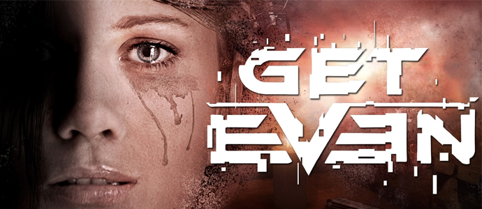 Get Even : Entre peur et déception