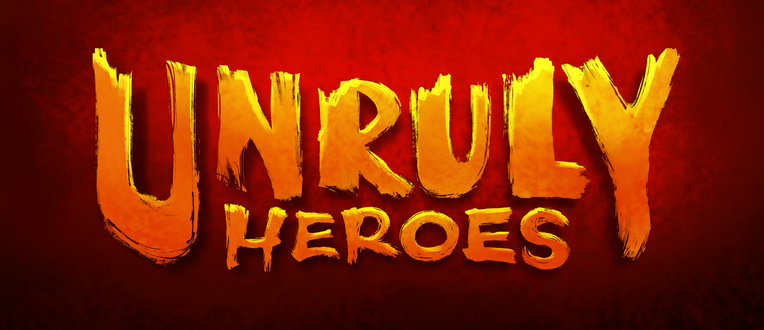 Unruly Heroes