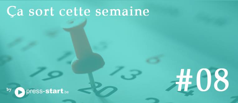 Ça sort cette semaine #8