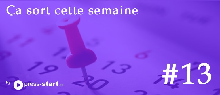 Ça sort cette semaine #13