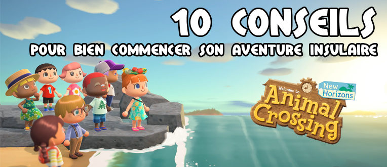 10 conseils pour bien débuter son aventure insulaire dans « Animal Crossing : New Horizons »