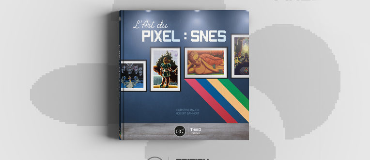 L’Art du Pixel : SNES – chez Third Editions