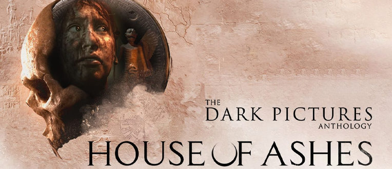 The Dark Pictures Anthology : House of Ashes